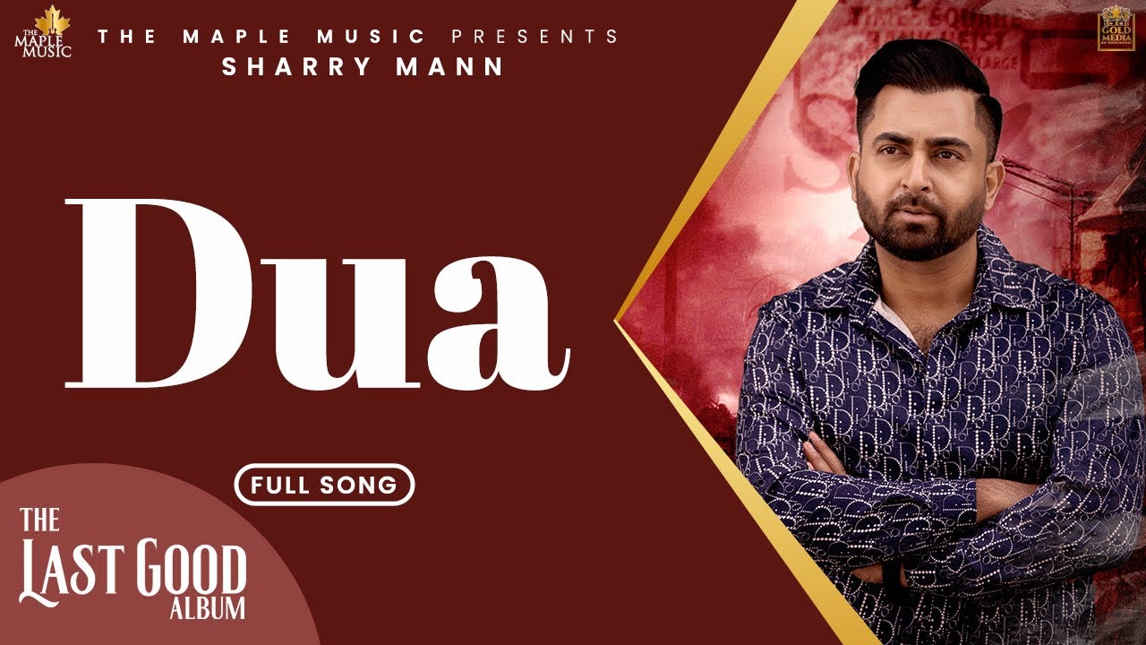 Dua  (Official Audio) - Sharry Maan | Maninder Kailey |  The Last Good Album