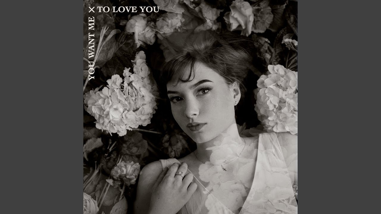 You Want Me To Love You