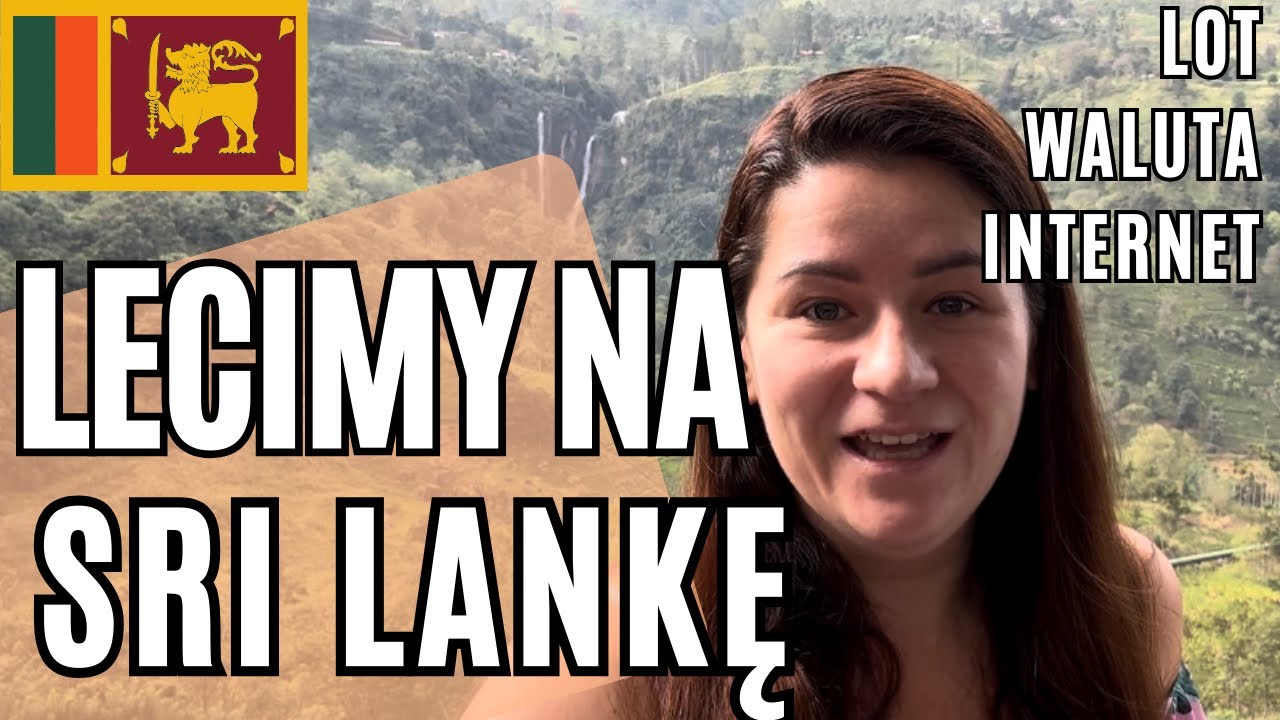 🇱🇰Lot na SRI LANKĘ. Jaką walutę zabrać? Gdzie kupić internet? Ile trwa lot?  Co zjemy w samolocie?