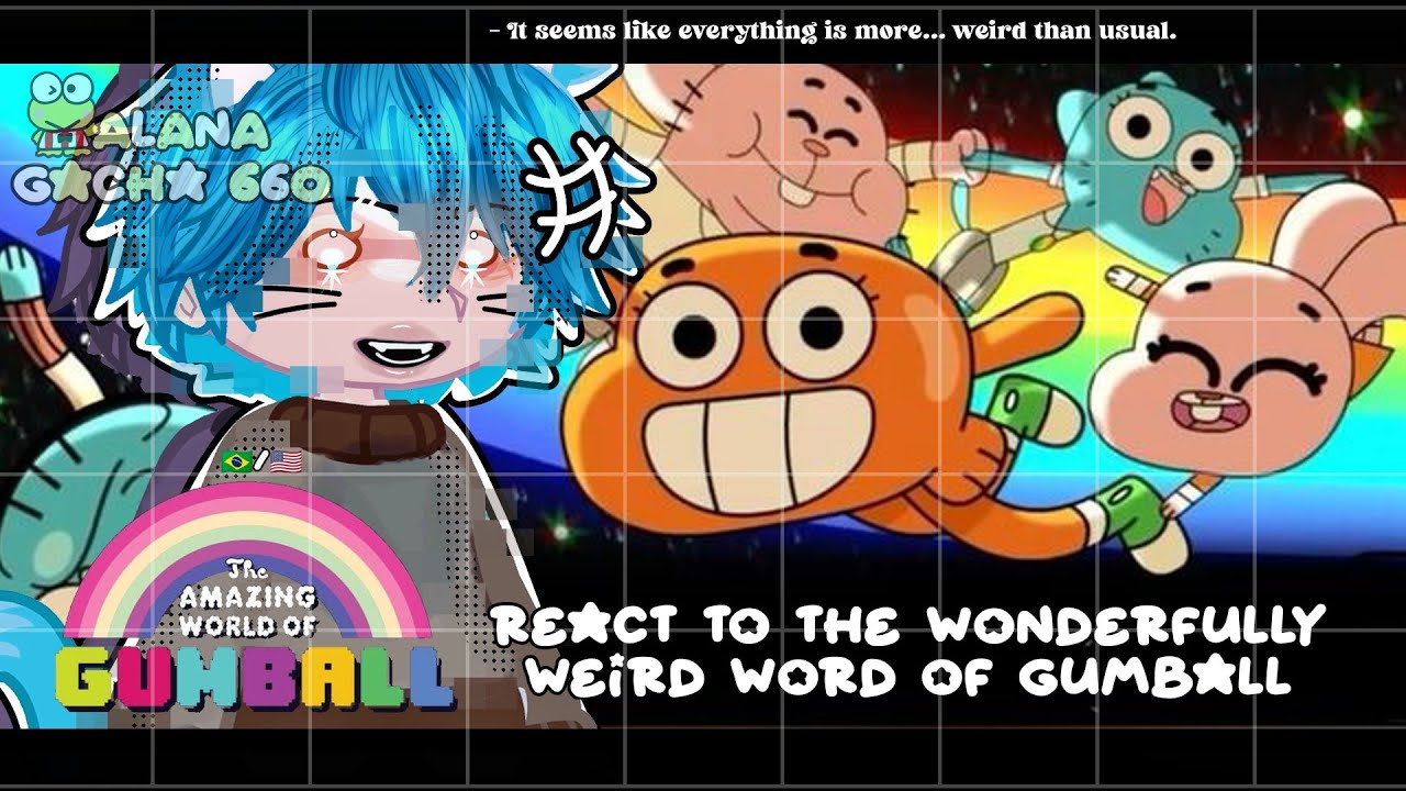 •|Past Amazing World of Gumball React to The Wonderfully Weird World of Gumball|•GACHA CLUB 🇧🇷/🇺🇲 