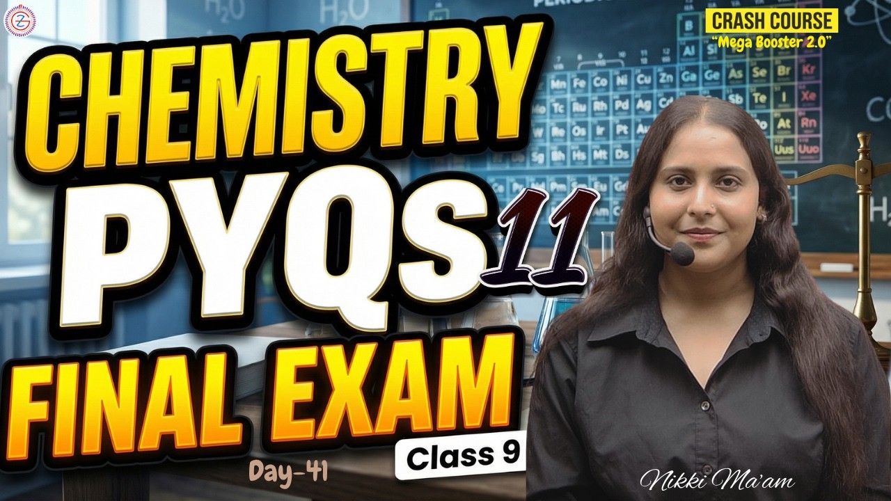 Complete Chemistry PYQs 11 For Final Exams Class 9 | Crash Course Day 41 | By Nikki Ma'am