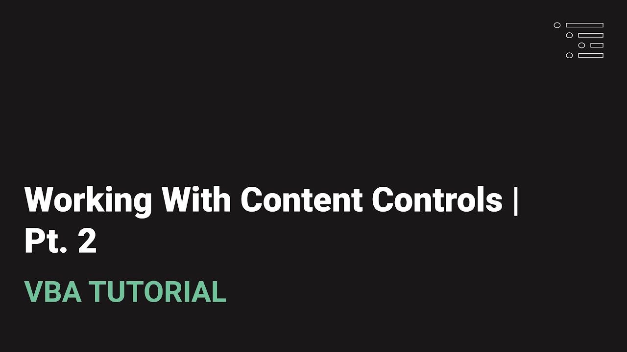 Working with Content Controls | Pt. 2