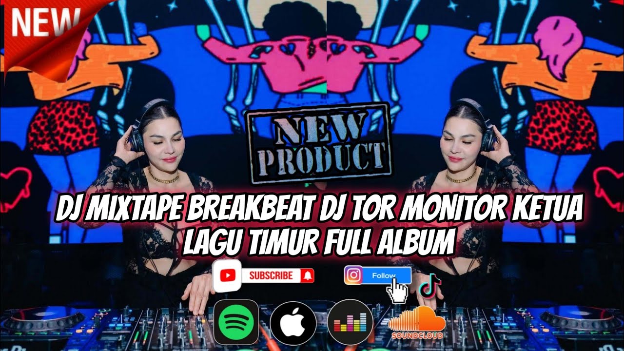 DJ MIXTAPE BREAKBEAT LAGU TIMUR TERBARU 2025 DJ TOR MONITOR KETUA LAGU TIMUR FULL ALBUM