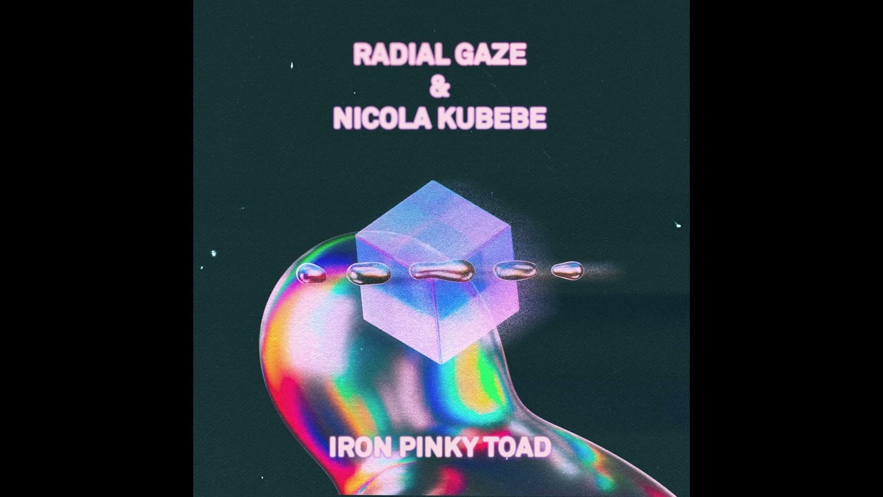 RADIAL GAZE & KUBEBE - IRON PINKY TOAD (MARTIN NOISE ´RAVE VERSION´)