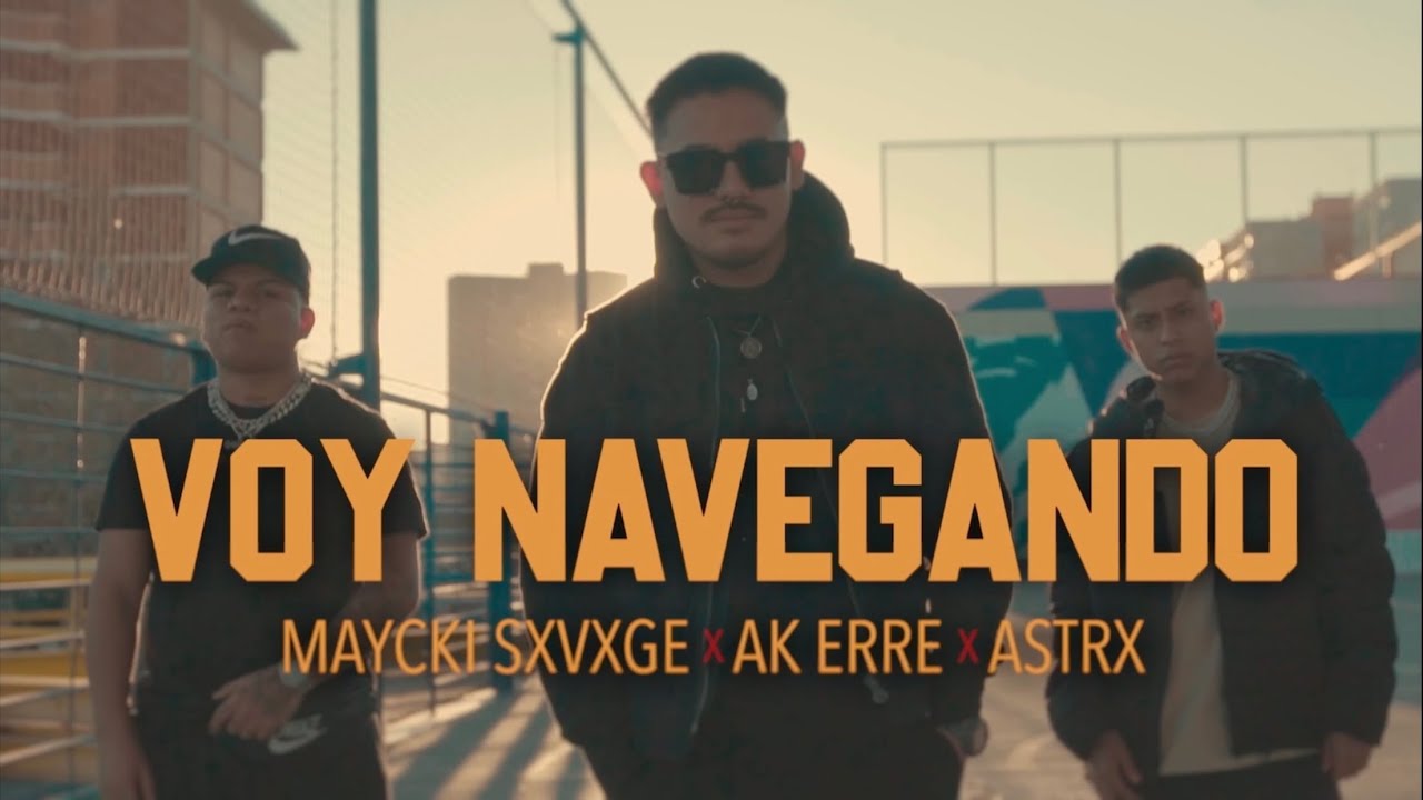 Voy Navegando - Ak erre ❌ Maycki Sxvxge ❌ Astrx  #maleanteo #trap #593