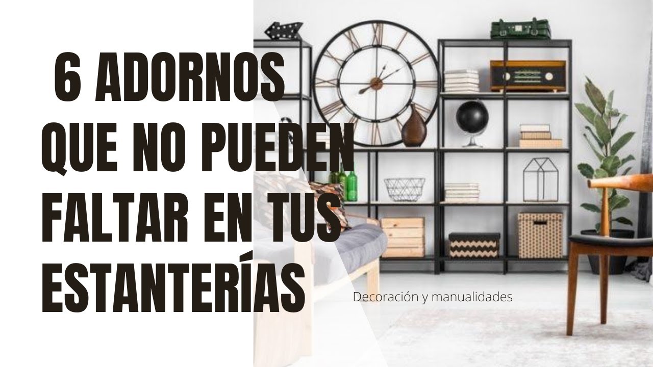 6 adornos que no te pueden faltar si quieres que tus estanterías se vean como de revista