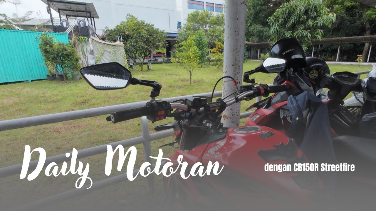 Daily Motoran | Ya Begitulah | #honda #cb150rstreetfire