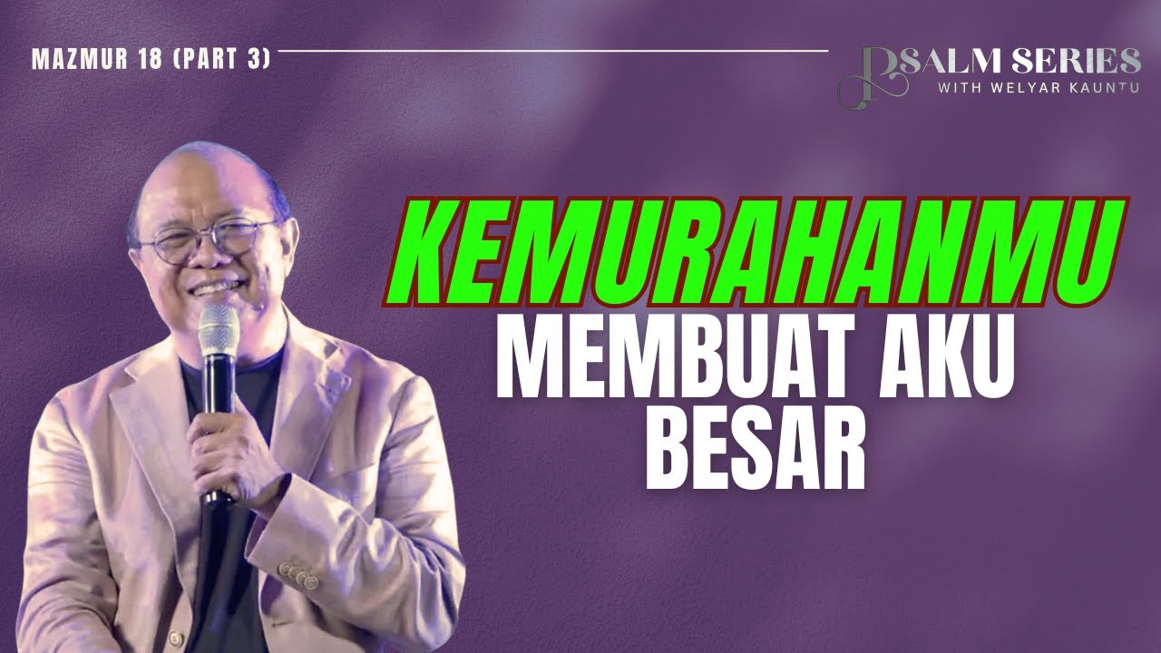 KEMURAHANMU MEMBUAT AKU BENAR || PSALM SERIES - 19 JANUARI 2026