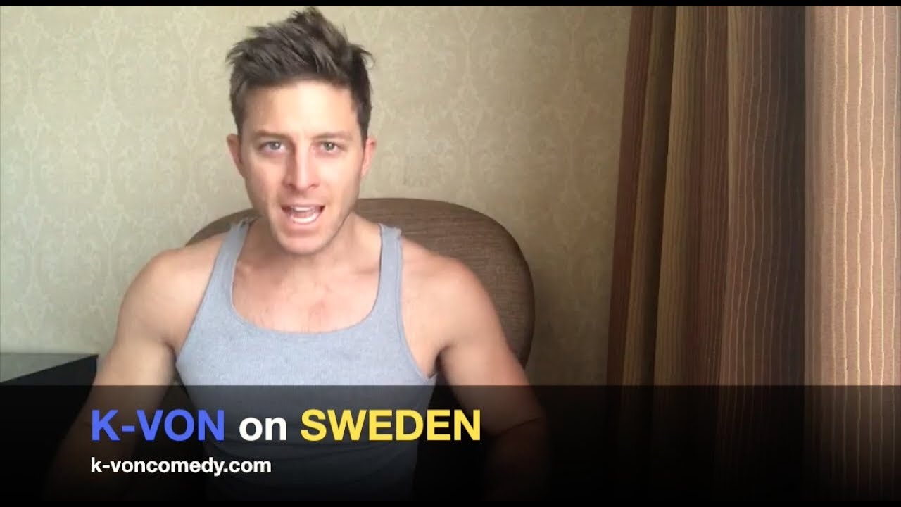 K-von Takes On SWEDEN (...enjoy the Official Report)