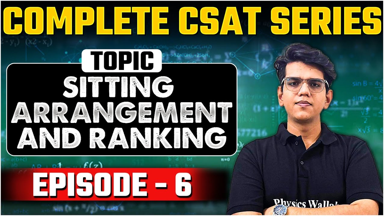 UPSC CSAT - Sitting Arrangement and Ranking | UPSC 2025 | Complete CSAT Free Series | Episode - 6