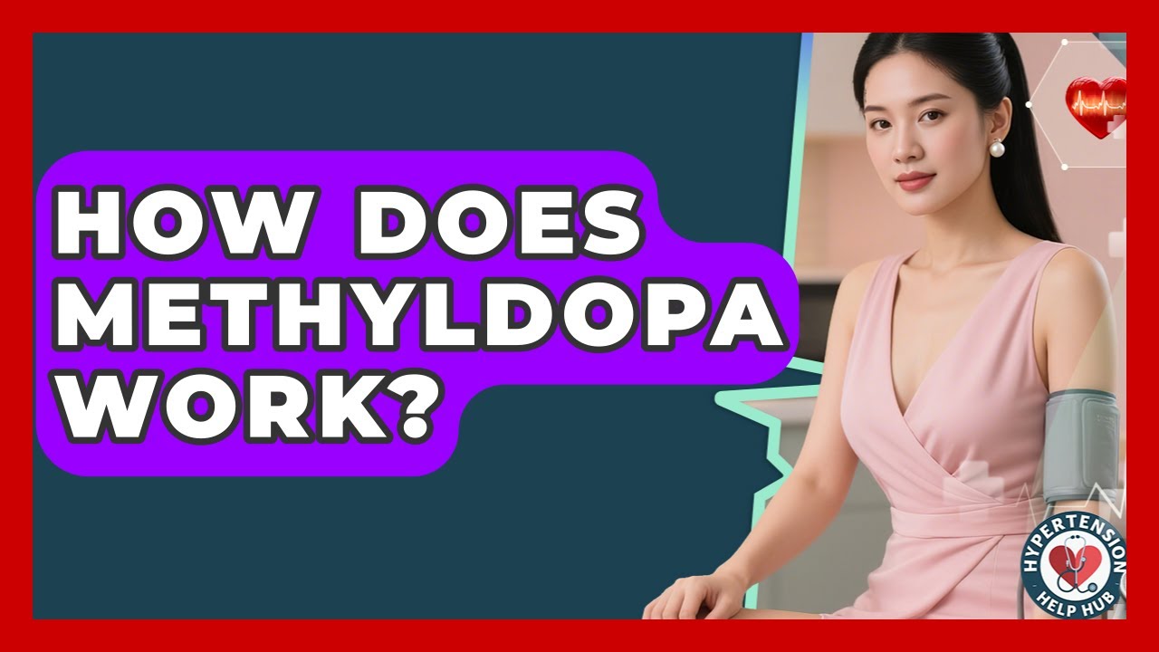 How Does Methyldopa Work? - Hypertension Help Hub