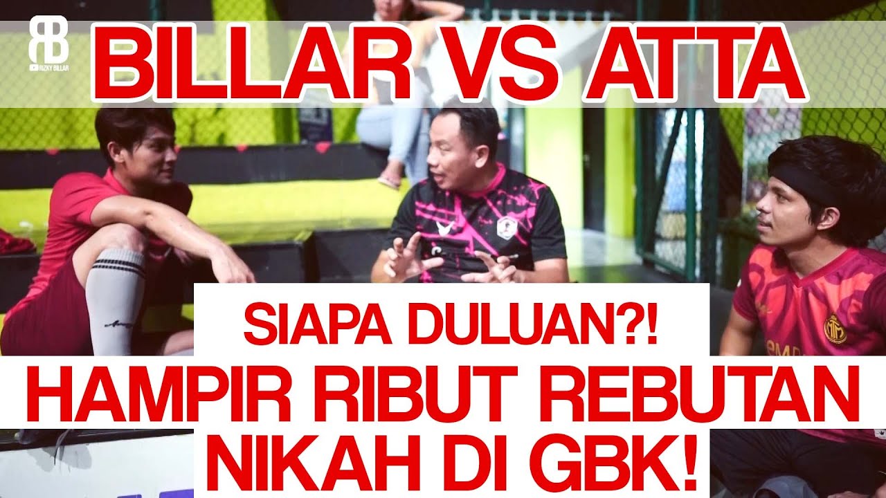 BILLAR VS ATTA HAMPIR RIBUT! REBUTAN NIKAH DI GBK!!!