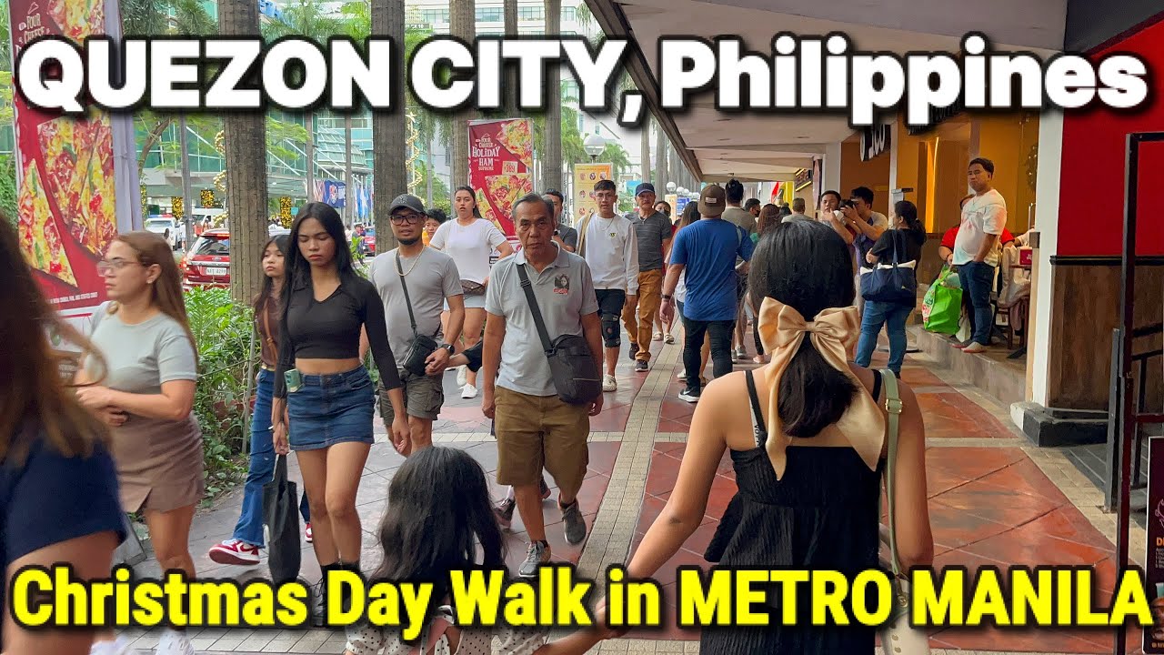 QUEZON CITY - CHRISTMAS DAY TOUR | Walking in Metro Manila, Philippines DECEMBER 25