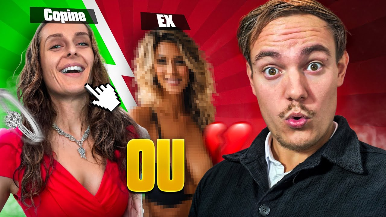 JE DOIS FAIRE LE CHOIX ENTRE MA COPINE ET MON EX 😬