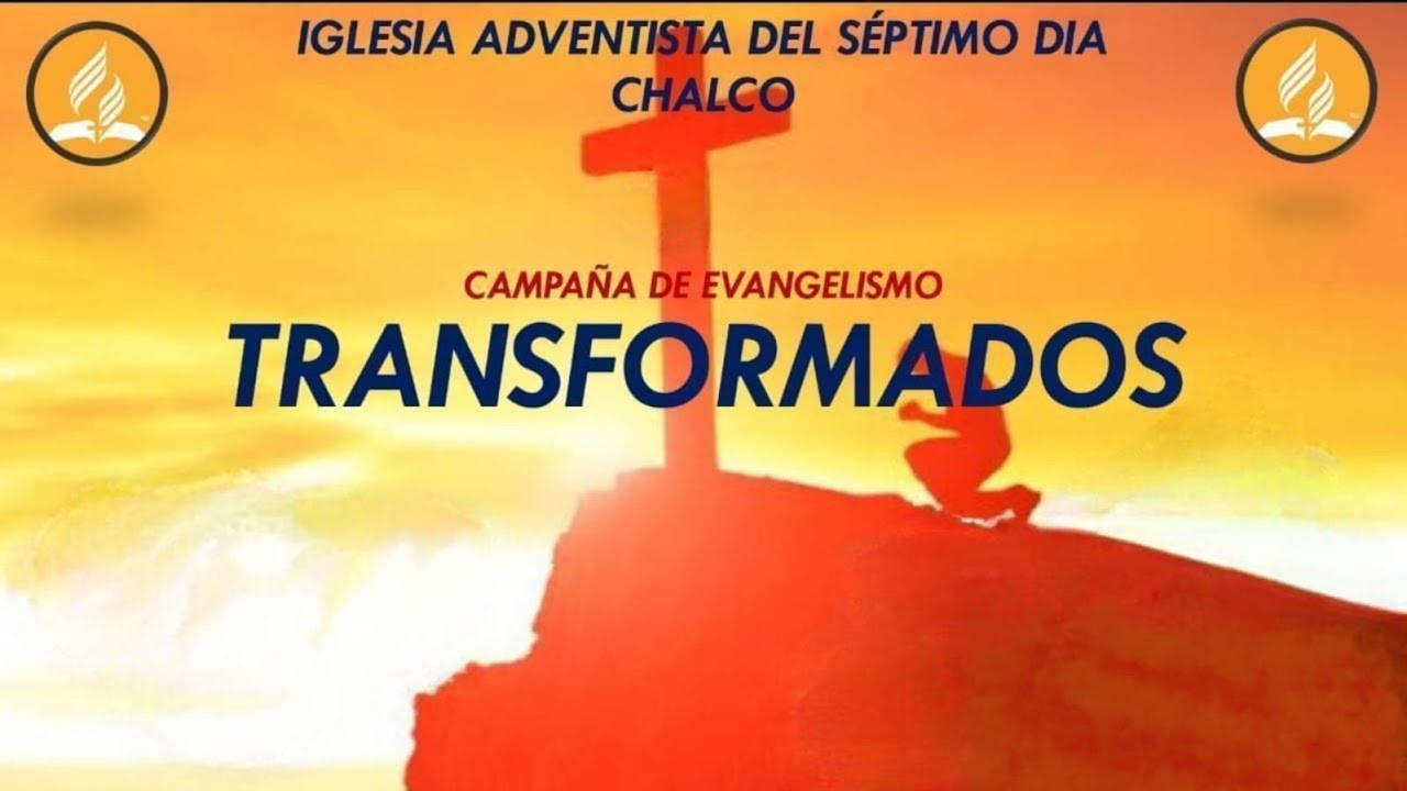 Campaña Evangelística 28 de IASD Chalco Pastor Benjamín Carmona Soriano
