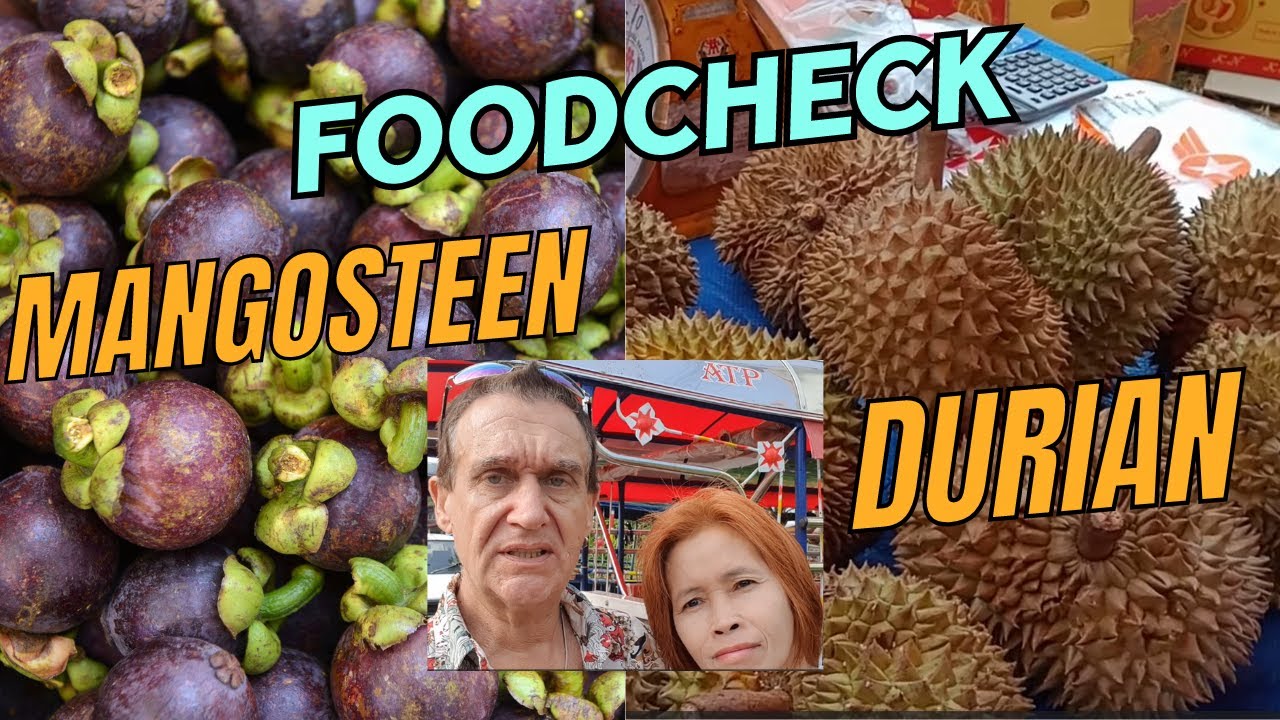 Foodcheck Mangosteen & Durian / Chicos Thai Life