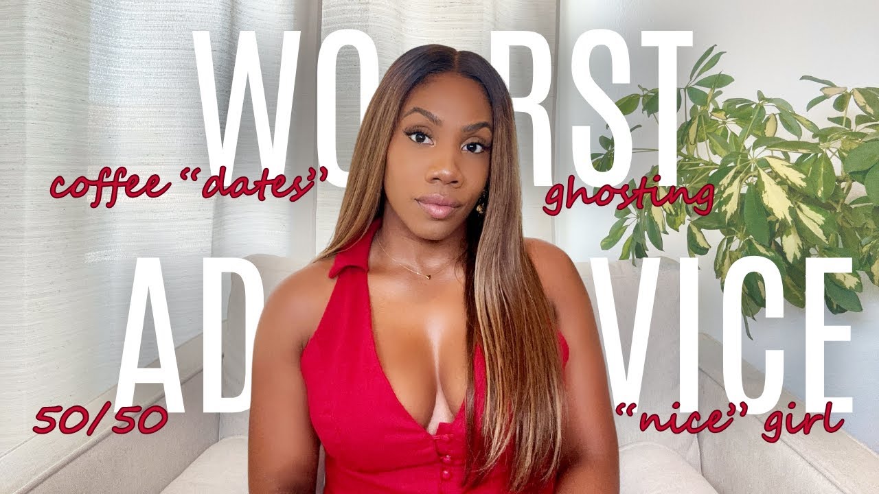 Ladies, Stop Listening To This Dating Advice