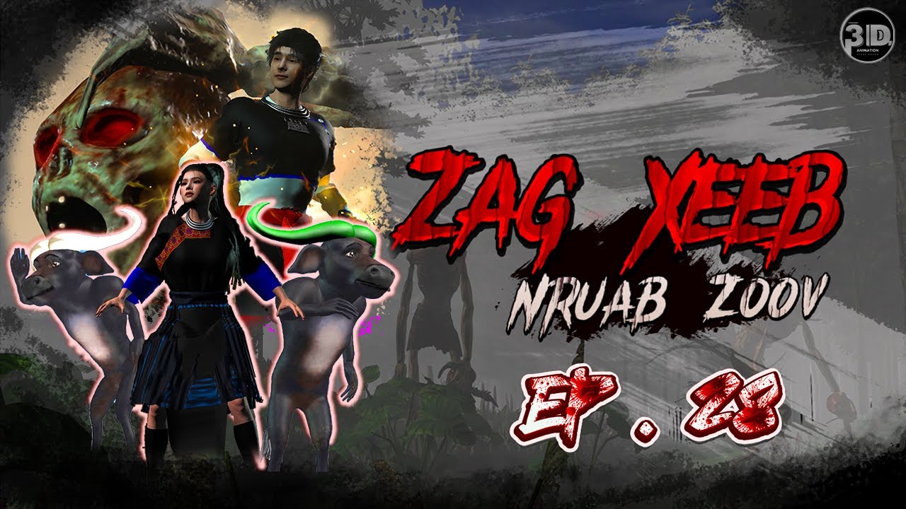 Zag Xeeb || Chapter 1 - Nruab Zoov Ep.28  | Dab los hauv zos