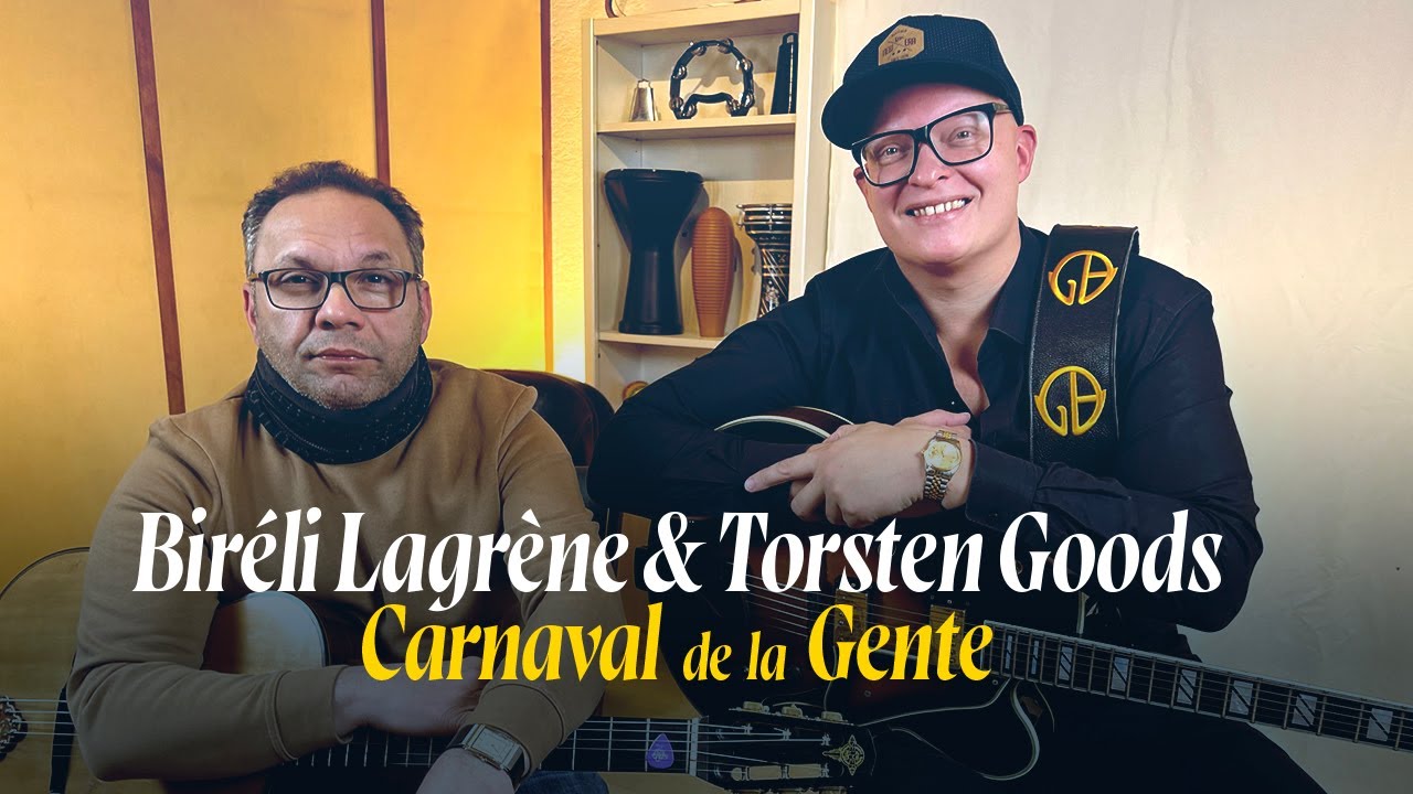 Bireli Lagrene & Torsten Goods // Carnaval De La Gente (Studio Session)