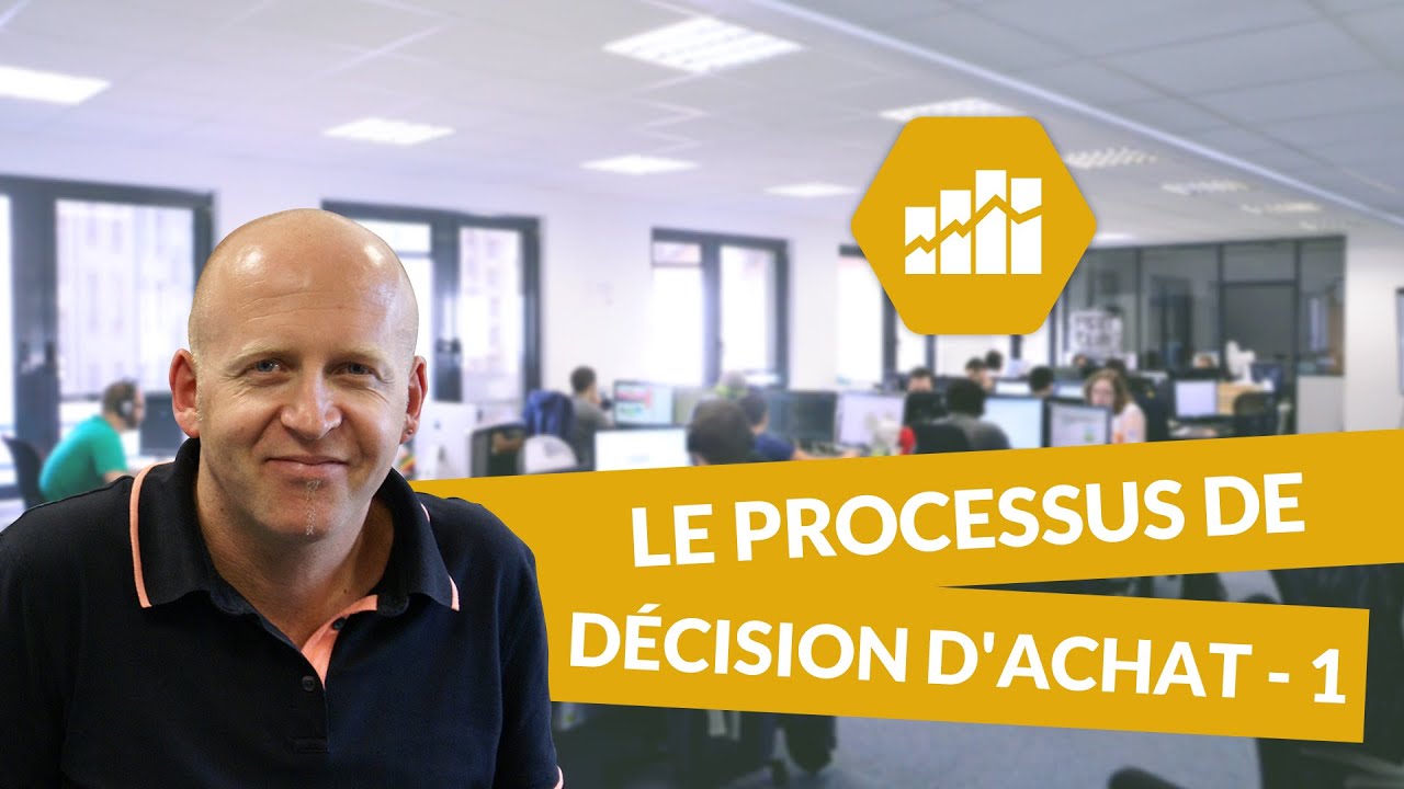 Le processus de décision d'achat 1/3 - Marketing - digiSchool