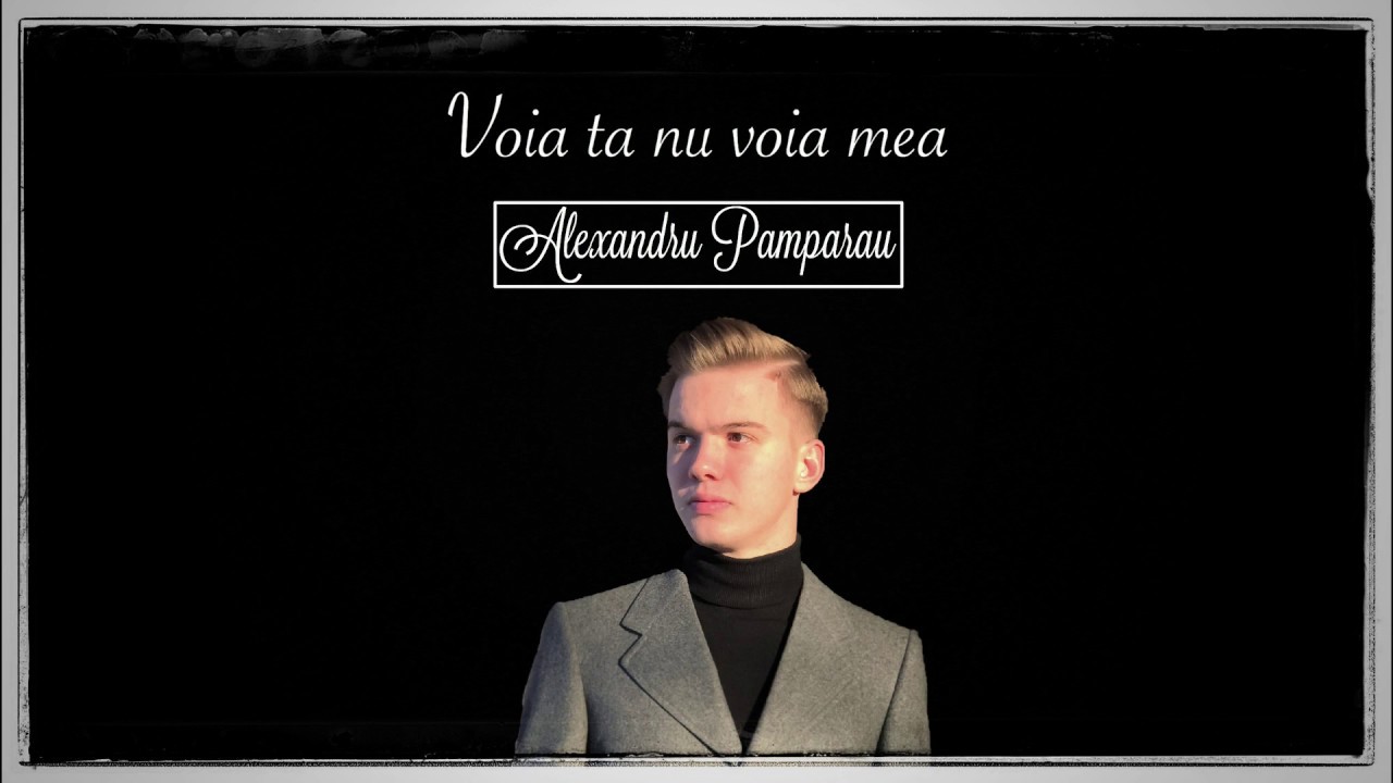 Voia Ta, nu voia mea - Alexandru Pamparău