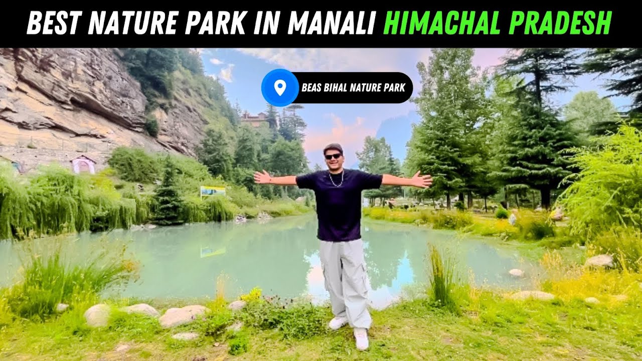 MANALI NATURE PARK | THE HIDDEN BEAUTY |  HIMACHAL PRADESH | INDIA