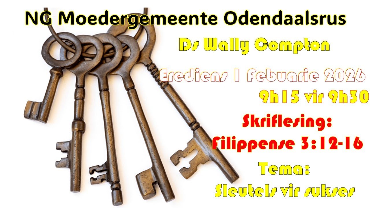 NGM Odendaalsrus, Ds Wally Compton, Filippense 3:12-16, Tema: Sleutels  vir sukses.