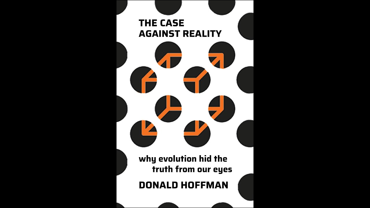 The Case Against Reality — Why Evolution Hides the Truth (Deep Dive)