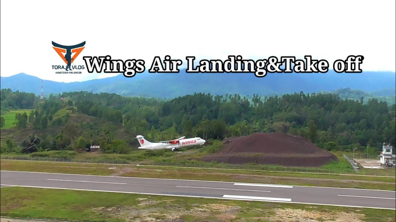 Wings Air Landing Dan Take Off | Bandara Toraja