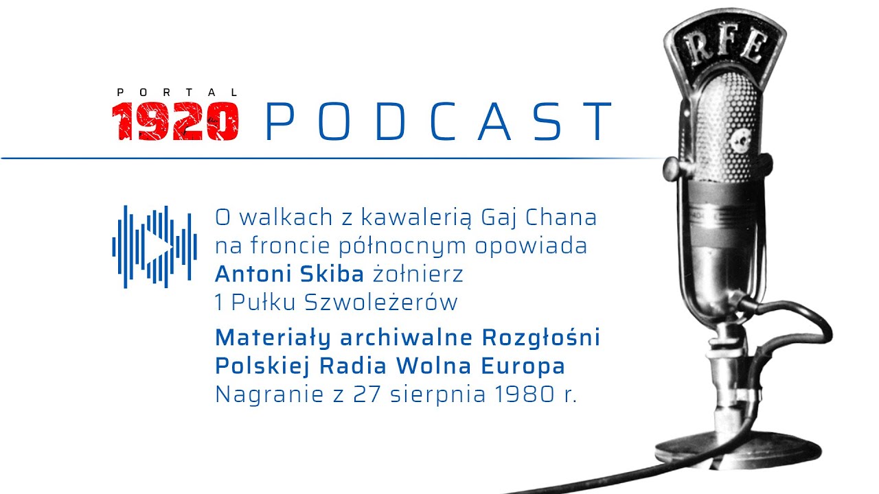 Antoni Skiba o walkach z kawalerią Gaj Chana / relacja dla Radia Wolna Europa