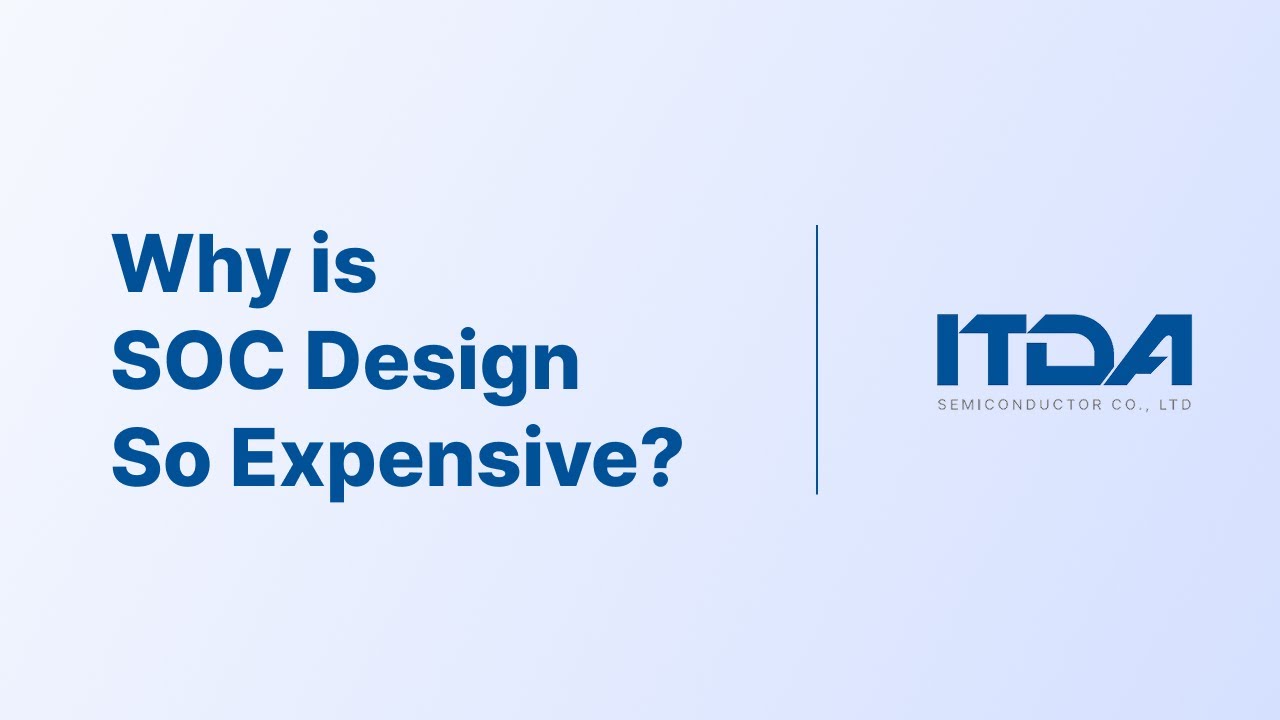 Why is SOC design so expensive?