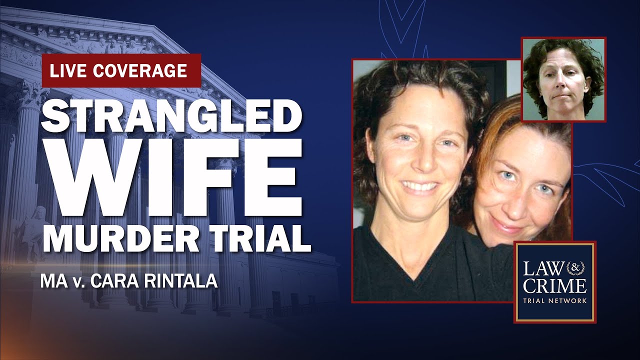 WATCH LIVE: Strangled Wife Murder Trial — MA v. Cara Rintala — Day Four