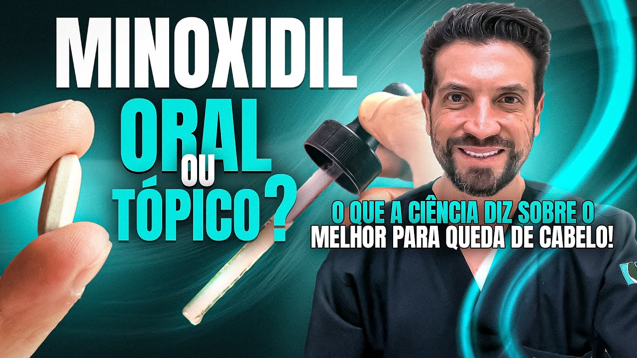 Minoxidil via oral ou T&oacute;pico? Qual &eacute; o melhor ?
