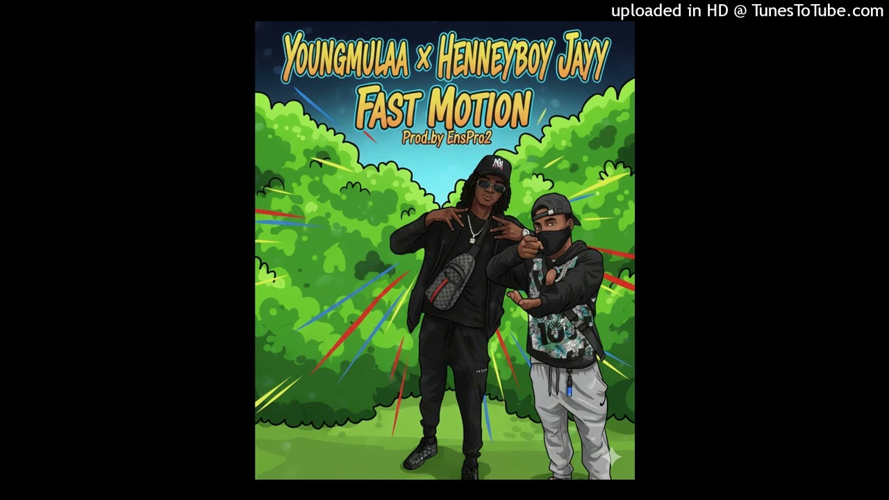 Youngmulaa x Henneyboy Jayy - Fast Motion ( Official Audio ) Prod.by Jozzex