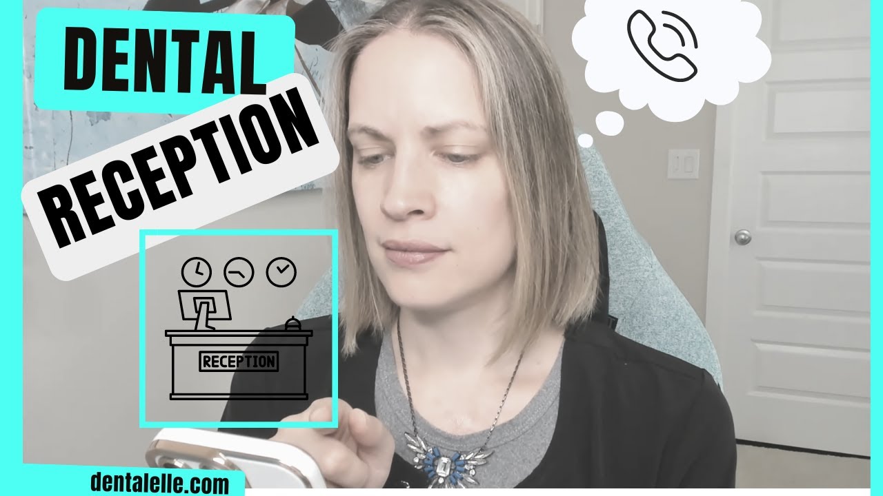 A Dental Receptionist: Key Traits and Expectations