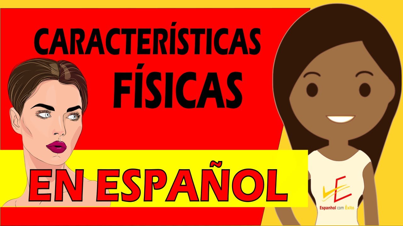 Características Físicas em Espanhol [Descripción física] Aula de espanhol online