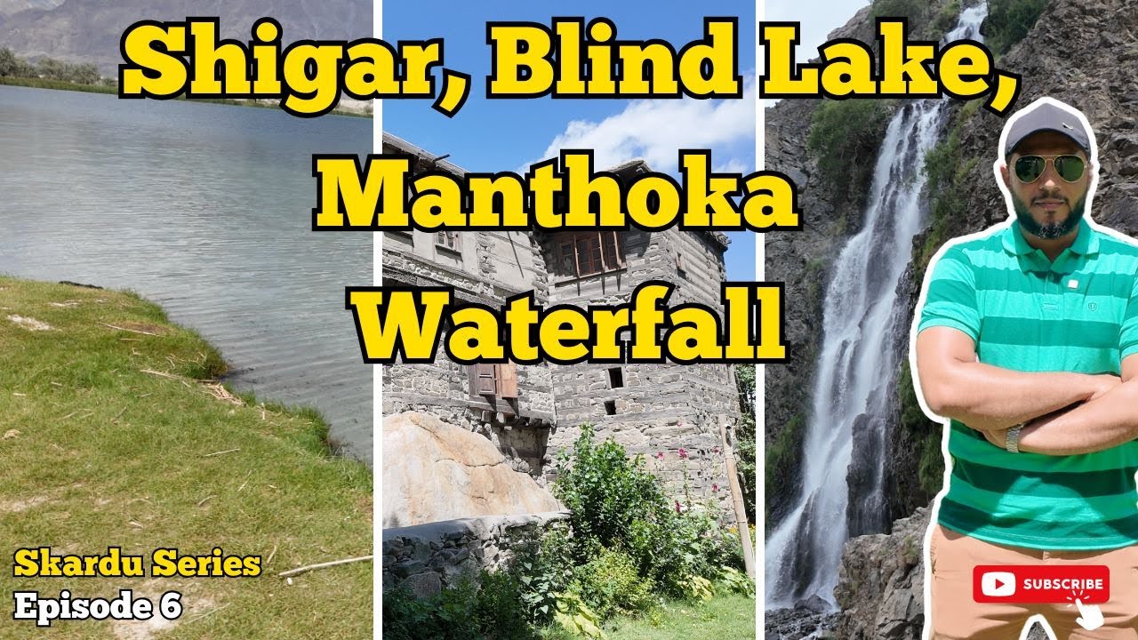 Cold Desert, Shigar Fort, Blind Lake, Manthoka Waterfall | Ep.6 Skardu Series | Muhammad Asim Vlogs