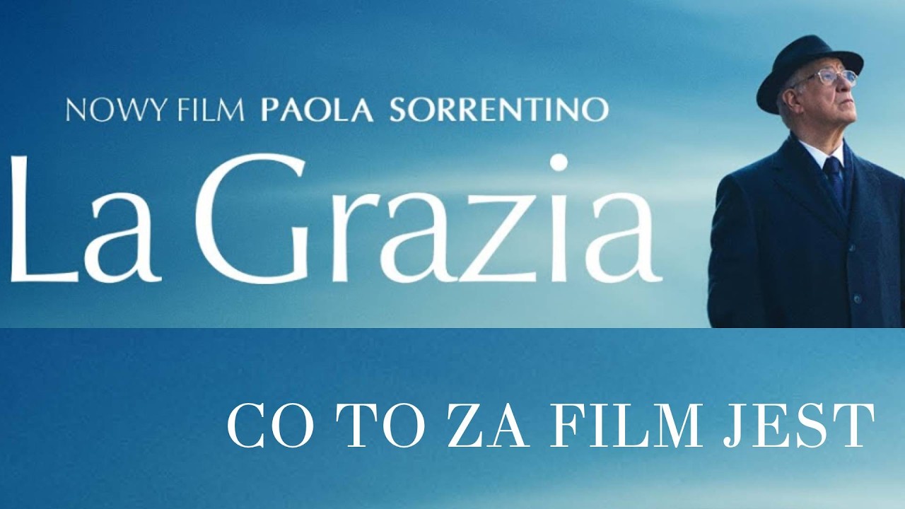 MOLE FILMOWE - recenzja - LA GRAZIA  Paolo Sorrentino