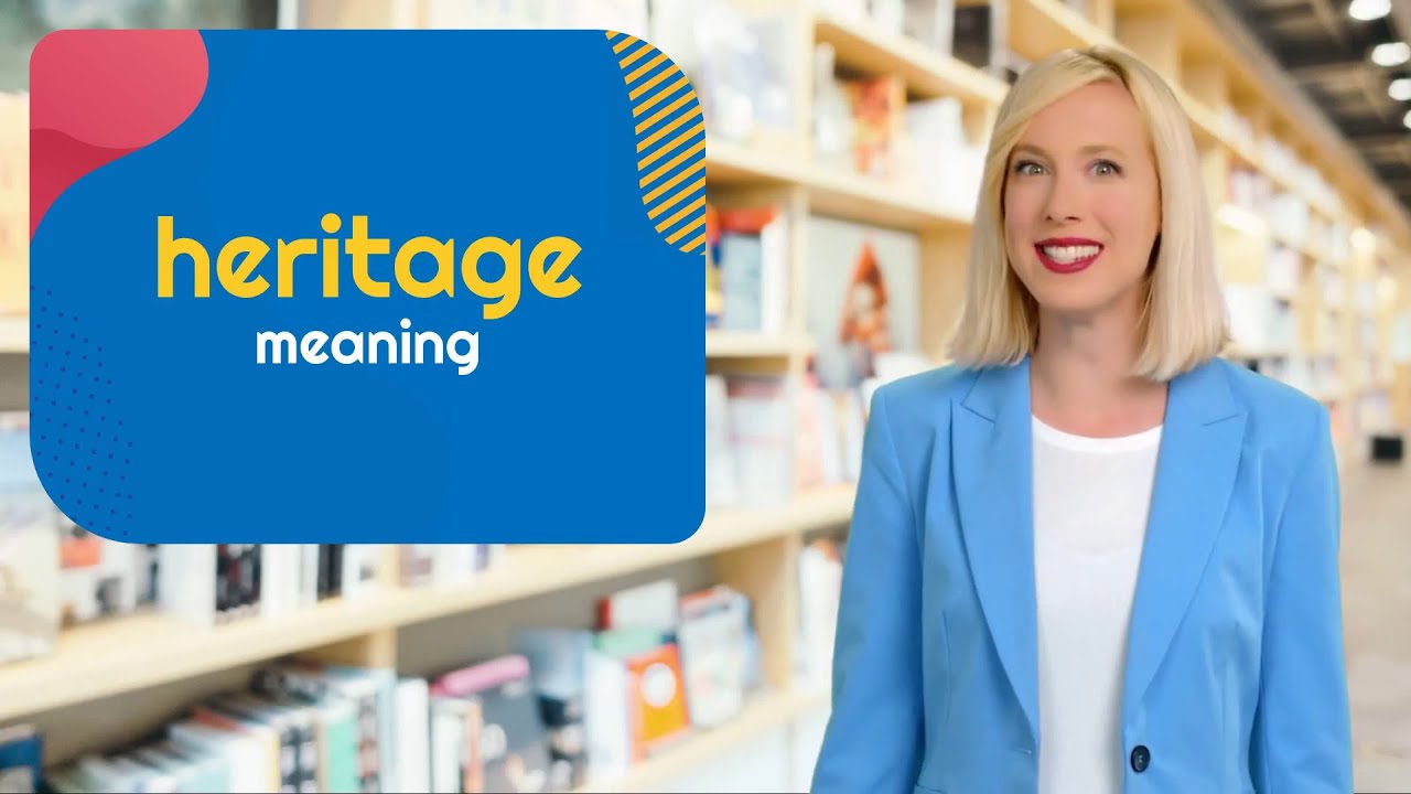 HERITAGE meaning | What does "HERITAGE" mean? Definition in Merlin Dictionary