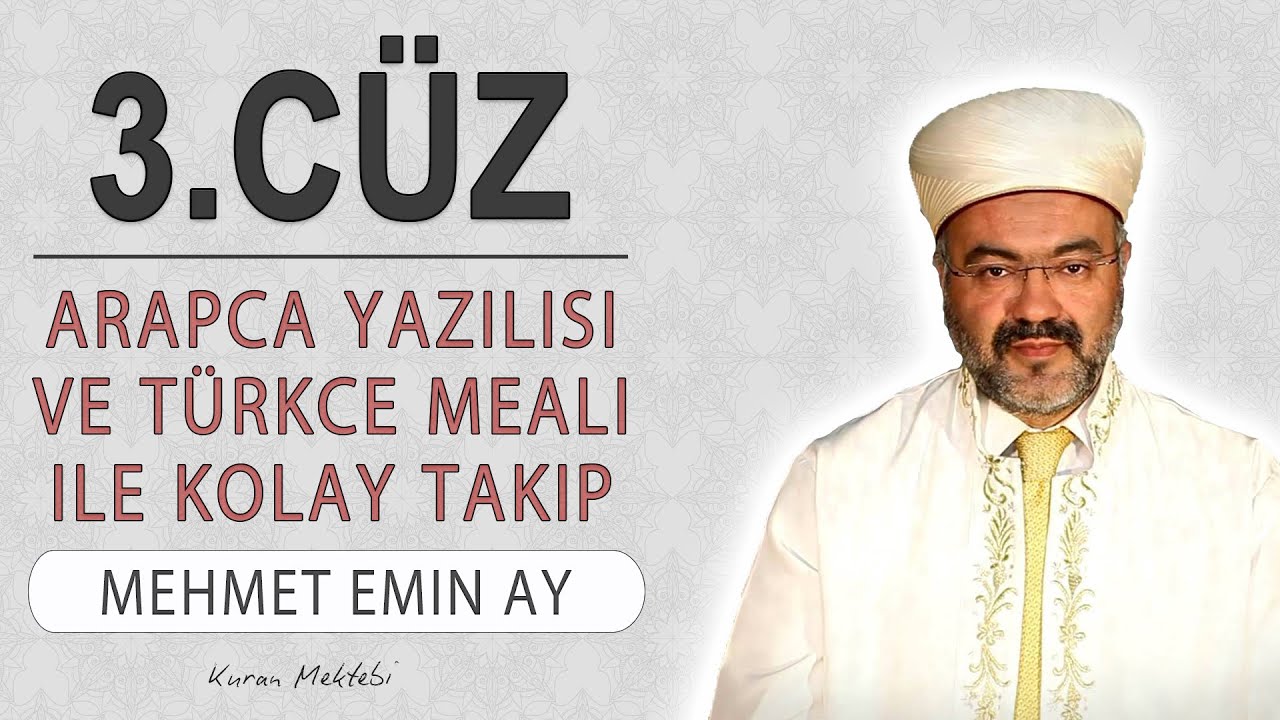 Kuran 3.c&uuml;z meali dinle ve oku Mehmet Emin Ay (3.c&uuml;z mukabele ve 3.c&uuml;z hatim Mehmet Emin Ay)