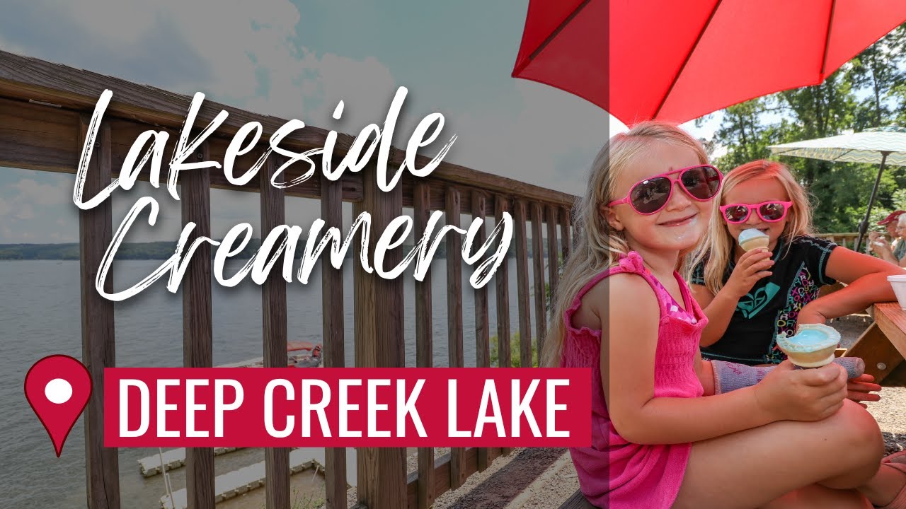 Lakeside Creamery at Deep Creek Lake, MD