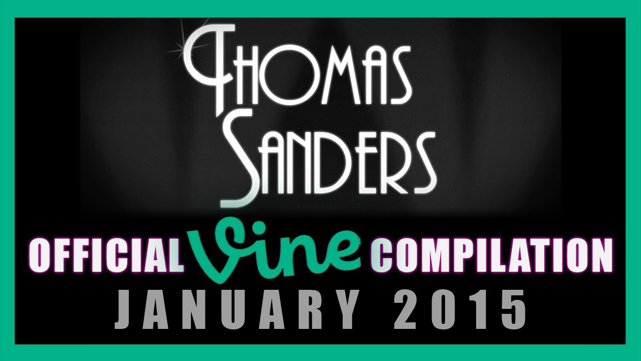 Thomas Sanders Vine Compilation | January 2015