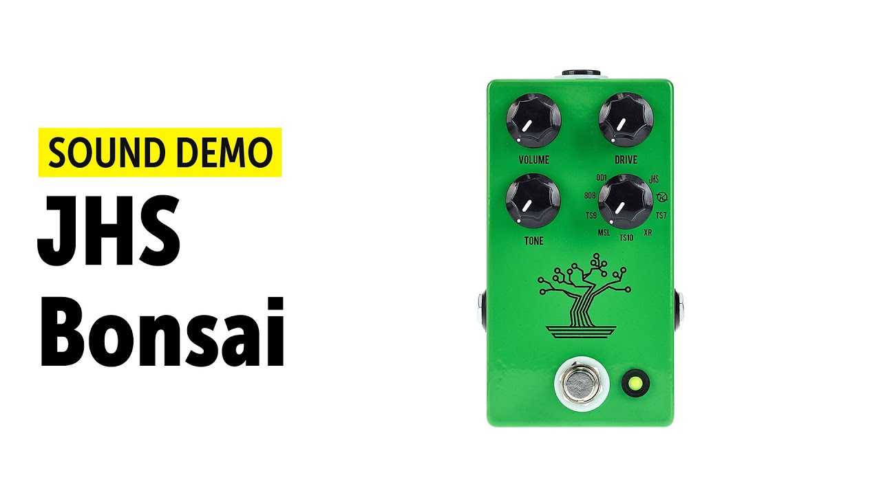JHS Bonsai - Sound Demo (no talking)