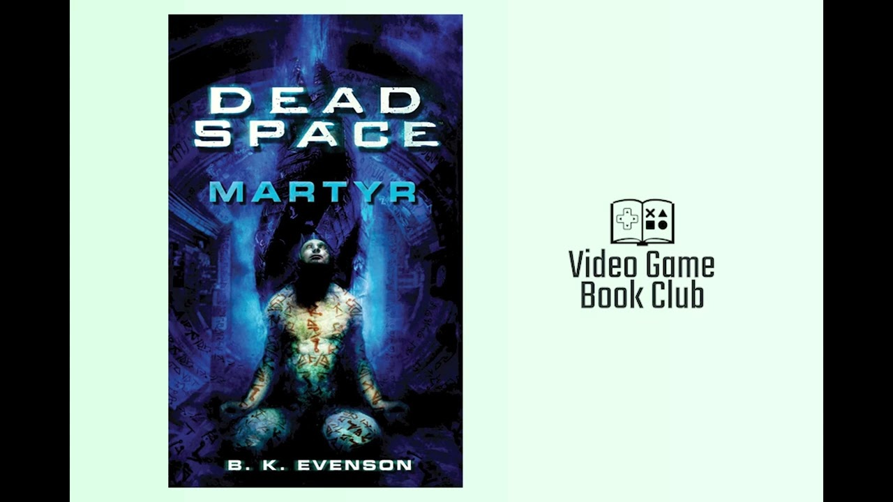 Dead Space: Martyr | Video Game Book Club