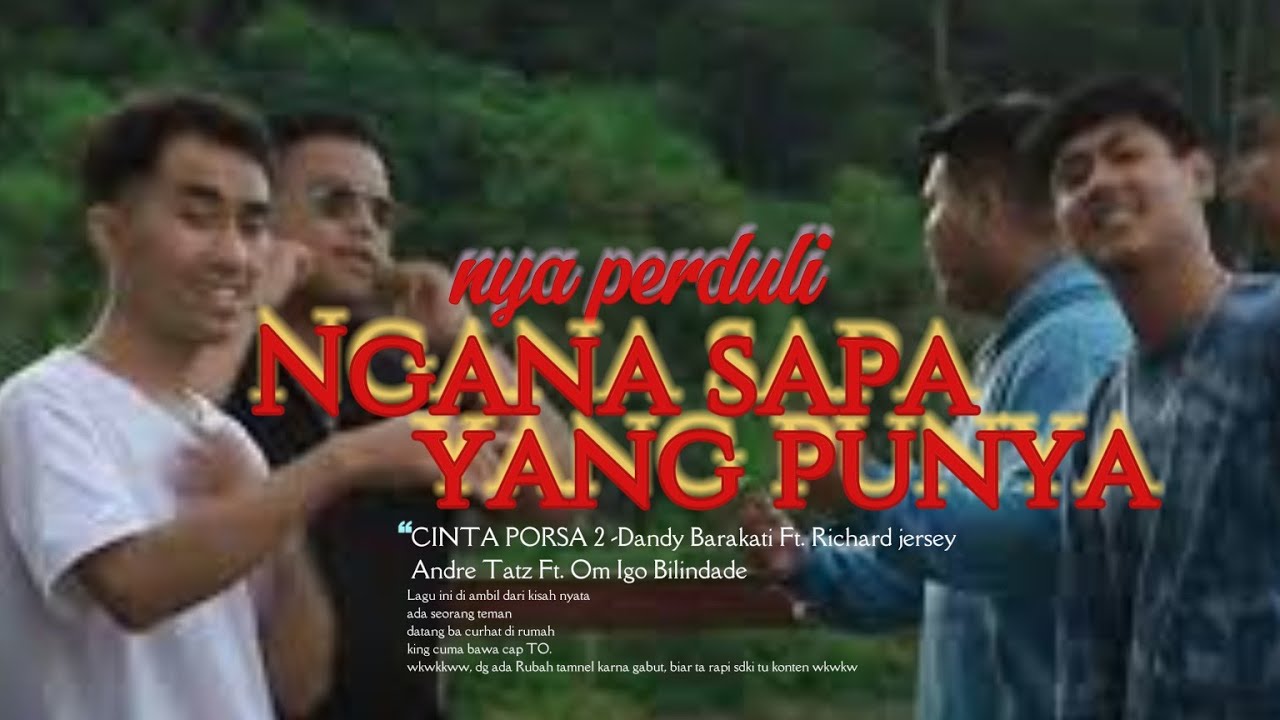 CINTA PORSA 2 - Dandy Barakati Ft Richard jersey X Andre TaTz Ft Om IGO (DiskoTanah)