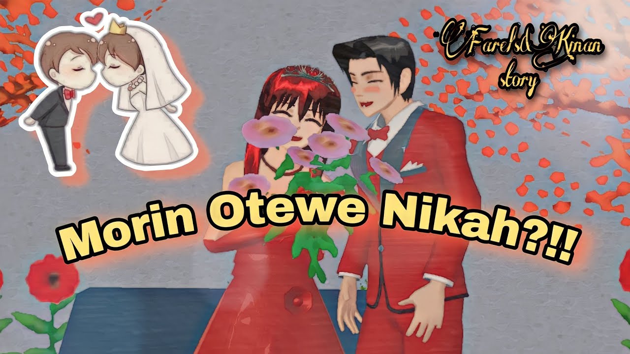 Farel's&Kinan Story [ Morin Otewe Nikah?! ] || Sakura School || Love Story
