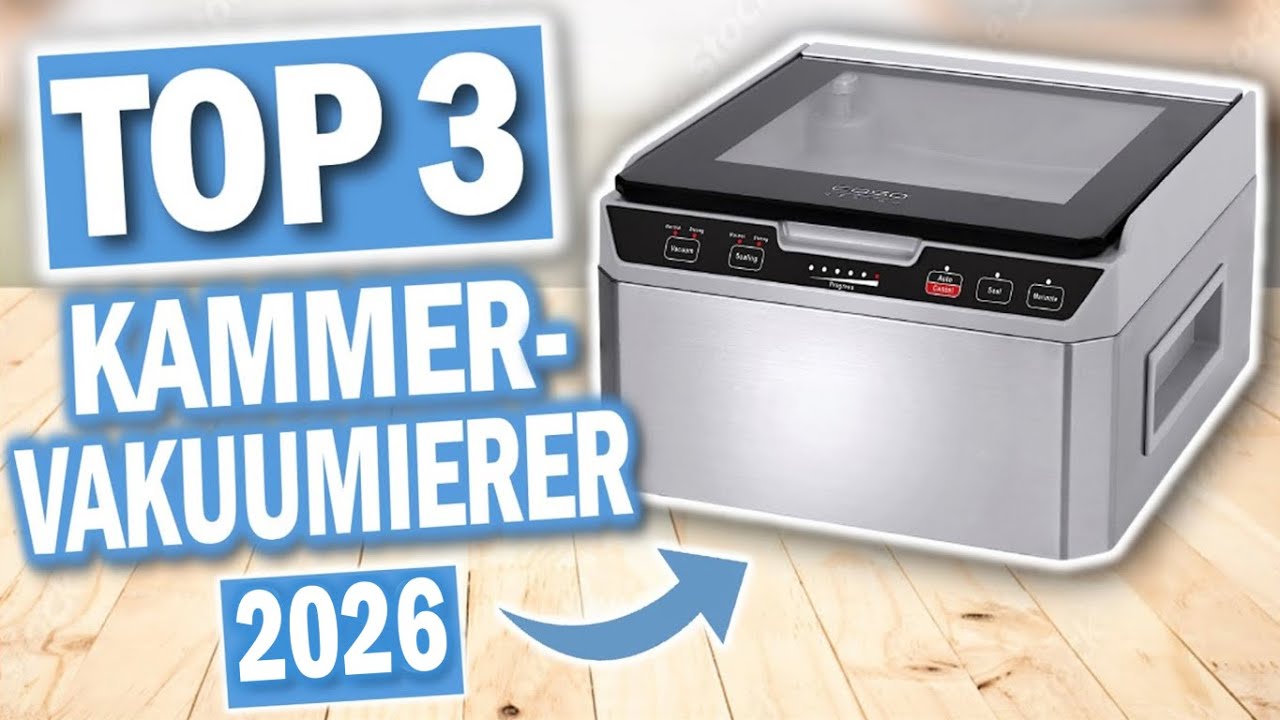 Die besten KAMMER VAKUUMIERGERÄTE 2026 | Top 3 Kammer Vakuumierer