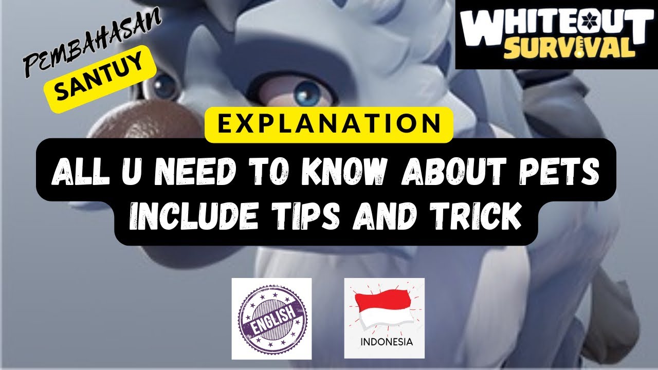 Pembahasan Pet / Binatang Peliharaan + Tips and Trick - Whiteout Survival Explanation