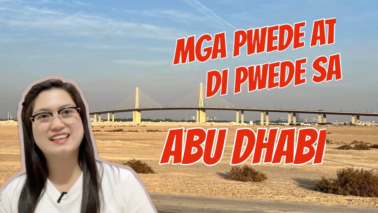 Mga pwede at di pwede| ABU DHABI