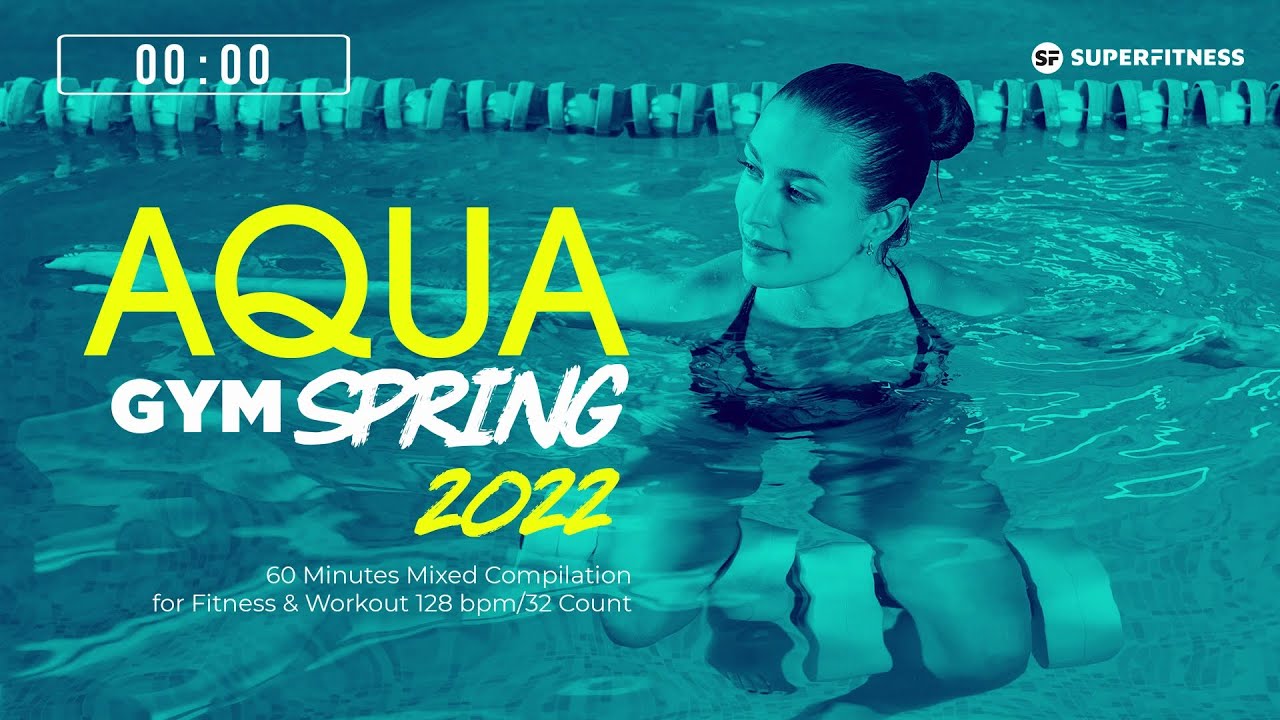 🔥 Aqua Gym Spring 2022 – 128 BPM / 32 Count (60-Min Session)